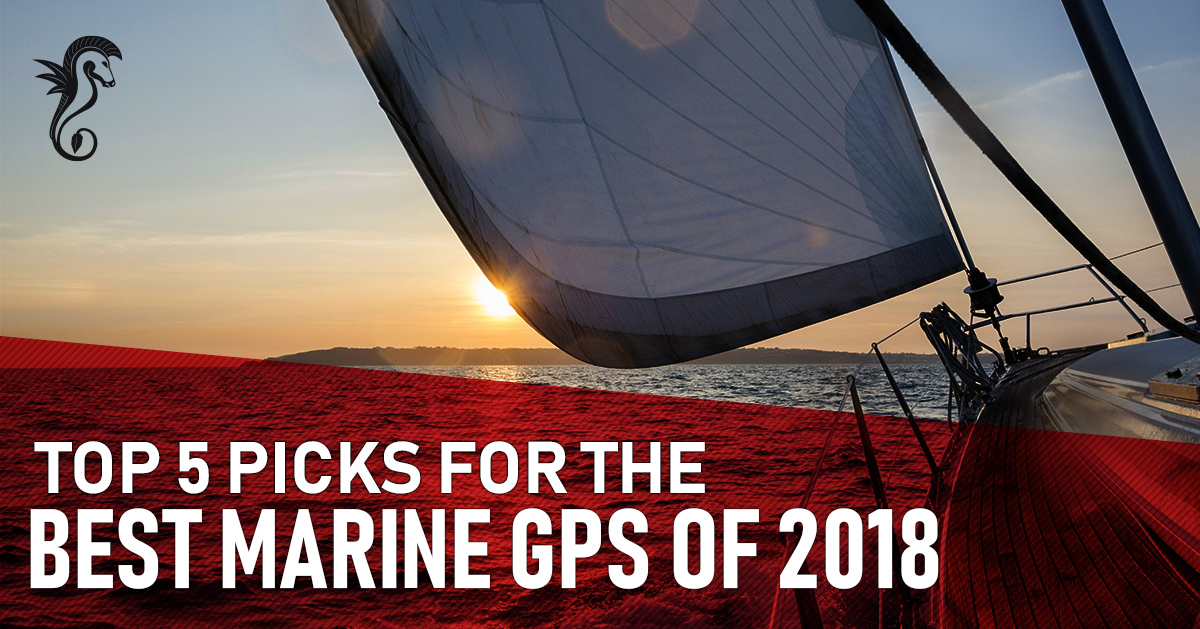 Top 5 Picks for the Best Marine GPS of 2018 - Dark Horse Marine, LLC